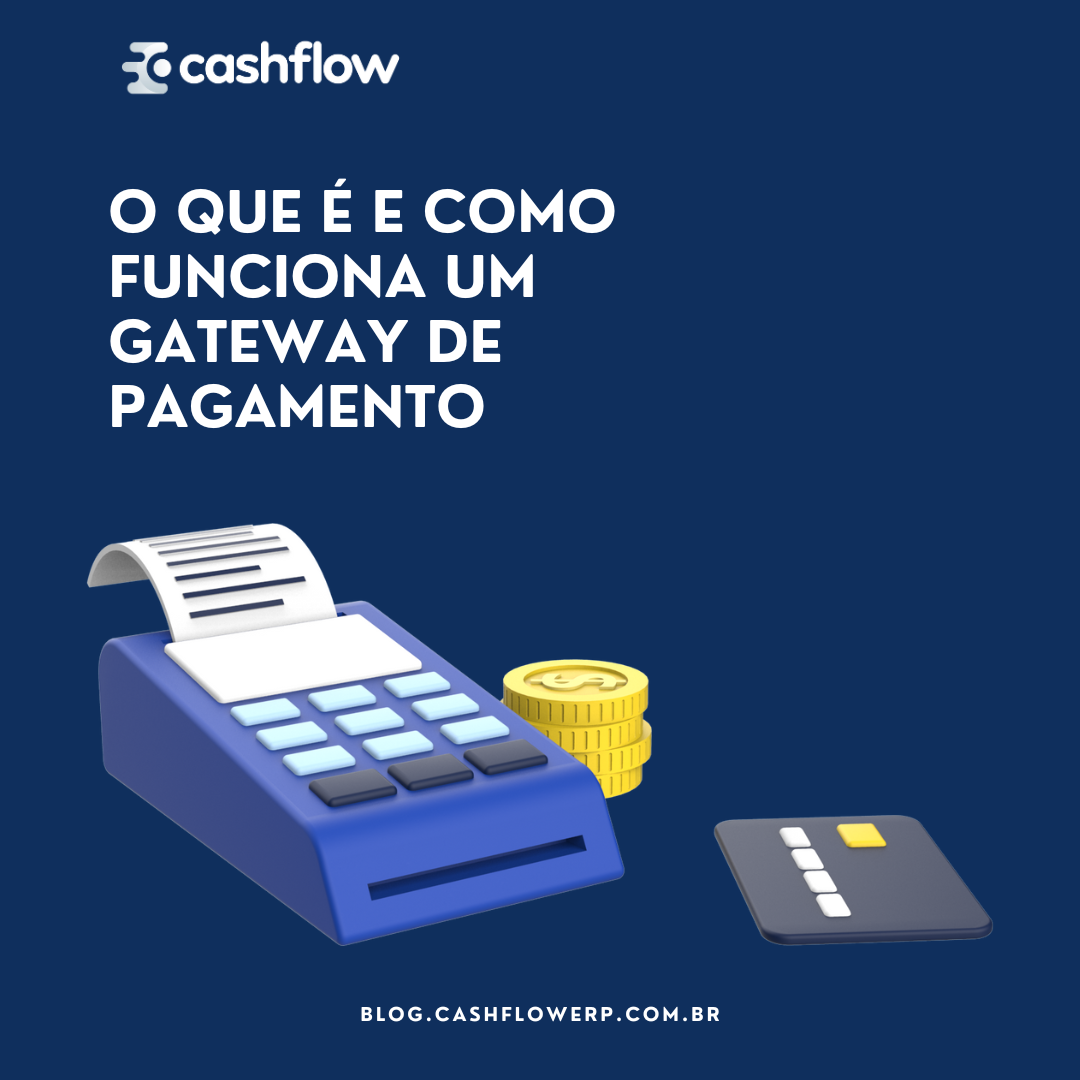 O que é e como funciona um Gateway de Pagamento